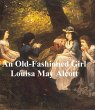 An Old-Fashioned Girl (eBook, ePUB) - Bild 1