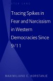 Tracing Spikes in Fear and Narcissism in Western Democracies Since 9/11 (eBook, PDF)