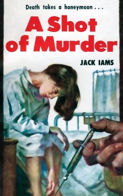 A Shot of Murder - Iams, Jack
