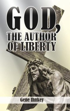 God, the Author of Liberty - Ihnkey, Gene