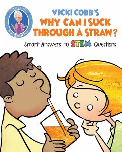 Vicki Cobb's Why Can I Suck Through a Straw? - Cobb, Vicki