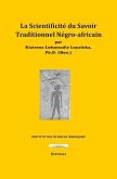 La Scientificité du Savoir Traditionnel Négro-africain