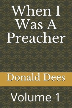 When I Was A Preacher - Dees, Donald