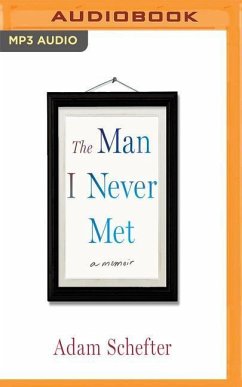 The Man I Never Met: A Memoir - Schefter, Adam