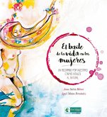 El baile de la vida en las mujeres : un recorrido por nuestras etapas vitales al natural