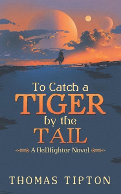 To Catch a Tiger by the Tail - Tipton, Thomas