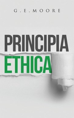 Principia Ethica - Moore, G. E.