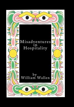 Misadventures in Hospitality - Wallen, William