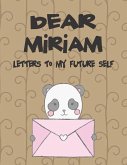 Dear Miriam, Letters to My Future Self: A Girl's Thoughts