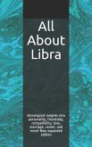 All About Libra: Astrological insights into personality, friendship, compatibility, love, marriage, career, and more! New expanded edit