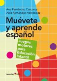 Muévete y aprende español. Juegos motores para educación infantil