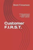 Customer F.I.R.S.T.: Managing customers and suppliers to deliver professional, responsive service - every time.