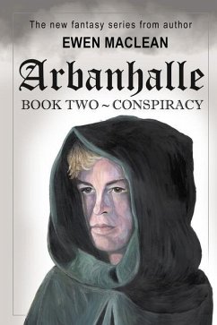 Arbanhalle: Book 2 - Conspiracy - Maclean, Ewen