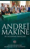 Andreï Makine de l'Académie française.: Etudes réunies par Murielle Lucie Clément