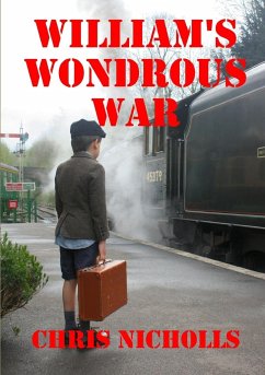 William's Wondrous War - Nicholls, Chris