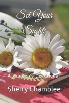 Set Your Sights: A Women's Devotional - Chamblee, Sherry