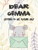 Dear Gemma, Letters to My Future Self: A Girl's Thoughts