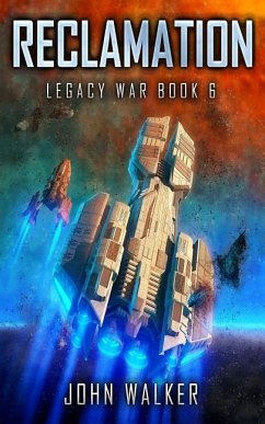 Reclamation: Legacy War Book 6 - Walker, John