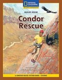 Content-Based Chapter Books Fiction (Science: Wildlife Rescue): Condor Rescue