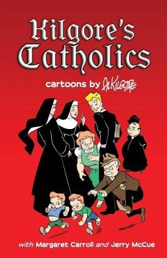 Kilgore's Catholics - Carroll, Margaret; McCue, Jerry; Kilgore, Al