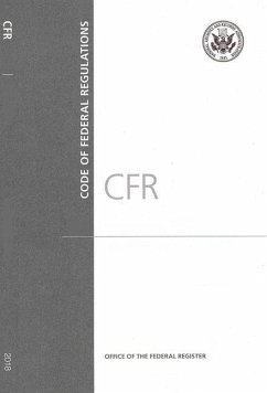 Code of Federal Regulations, Title 40, Protection of Environment, Part 700-722, Revised as of July 1, 2018 - Office of the Federal Register (U S