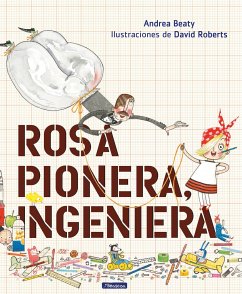 Rosa Pionera, ingeniera - Roberts, David; Beaty, Andrea