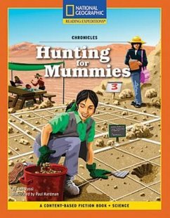Content-Based Chapter Books Fiction (Science: Chronicles): Hunting for Mummies - National Geographic Learning