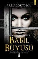 Babil Büyüsü - Melek Günlükleri 1 - Gökyolcu, Arzu