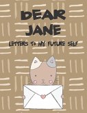 Dear Jane, Letters to My Future Self: A Girl's Thoughts