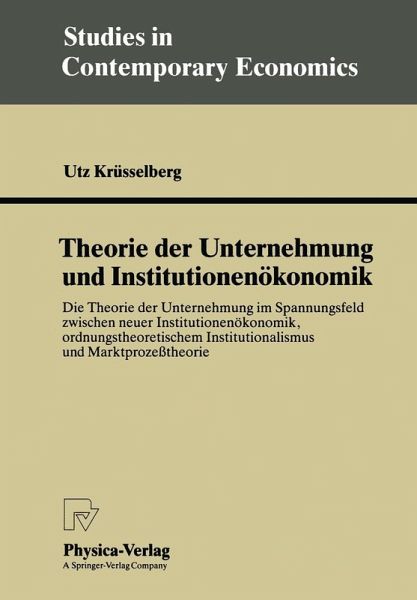 Theorie der Unternehmung und Institutionenökonomik (eBook, PDF) Theorie der Unternehmung und Institutionenökonomik (eBook, PDF)