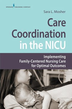 Care Coordination in the NICU (eBook, ePUB) - Mosher, Sara L.