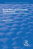 Social Work as Community Development (eBook, PDF) Social Work as Community Development (eBook, PDF)