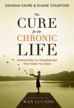 The Cure for the Chronic Life 22490 (eBook, ePUB) The Cure for the Chronic Life 22490 (eBook, ePUB)