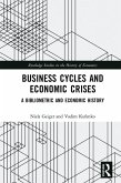 Business Cycles and Economic Crises (eBook, PDF) Business Cycles and Economic Crises (eBook, PDF)