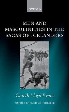 Men and Masculinities in the Sagas of Icelanders - Evans, Gareth Lloyd