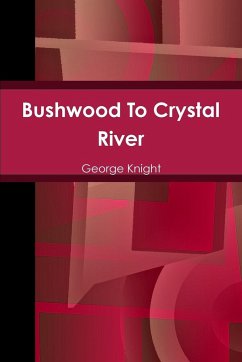 Bushwood To Crystal River - Knight, George