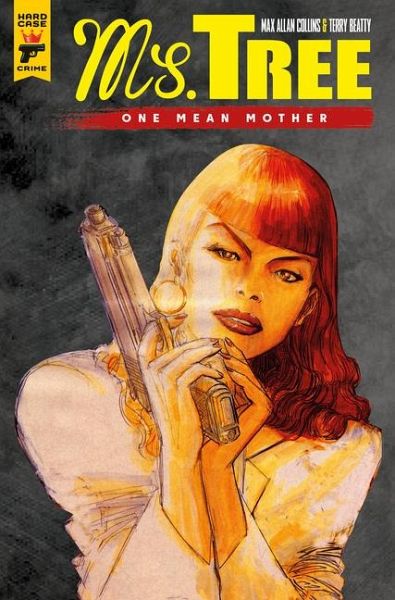 Ms. Tree Vol. 1: One Mean Mother (Graphic Novel) Ms. Tree Vol. 1: One Mean Mother (Graphic Novel)