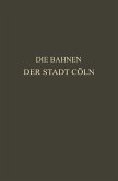 Die Bahnen der Stadt Cöln (eBook, PDF)