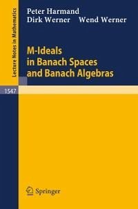 M-Ideals in Banach Spaces and Banach Algebras (eBook, PDF) - Harmand, Peter; Werner, Dirk; Werner, Wend
