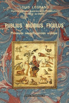 Publius Nigidius Figulus ¿ Philosophe néo-pythagoricien orphique - Legrand, Louis