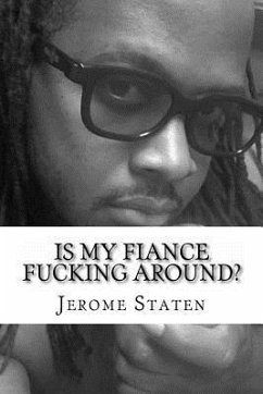 Is My Fiance Fucking Around? - Staten, Jerome