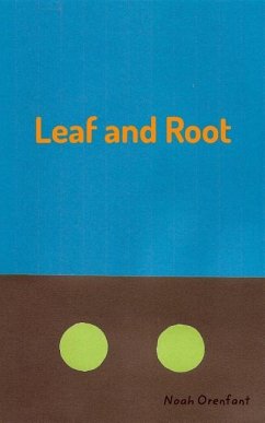 Leaf and Root - Orenfant, Noah