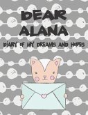 Dear Alana, Diary of My Dreams and Hopes: A Girl's Thoughts