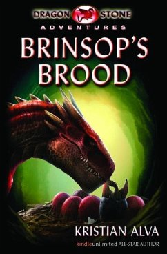 Brinsop's Brood: Dragon Stone Adventures - Alva, Kristian