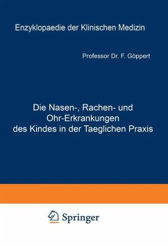 Die Nasen-, Rachen- und Ohr-Erkrankungen des Kindes in der Taeglichen Praxis (eBook, PDF) - Göppert, Friedrich