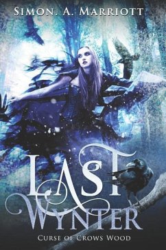 Last Wynter: Curse of Crows Wood - Marriott, Simon Anthony