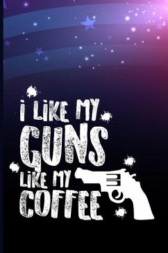I Like Guns Like My Coffee - Maxwell
