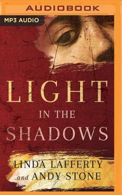 Light in the Shadows - Lafferty, Linda; Stone, Andy