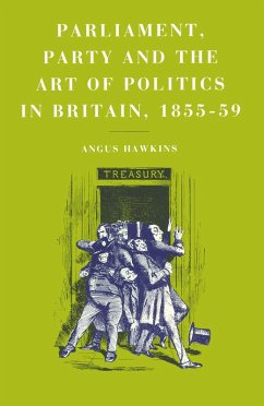 Parliament, Party and the Art of Politics in Britain, 1855-59 (eBook, PDF) - Hawkins, A.