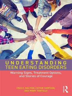 Understanding Teen Eating Disorders (eBook, PDF) - Haltom, Cris E.; Simpson, Cathie; Tantillo, Mary